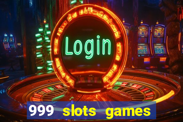 999 slots games download apk